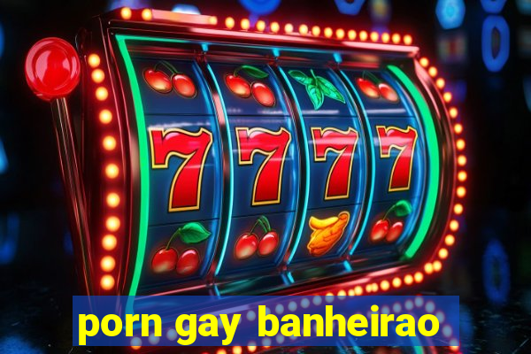 porn gay banheirao